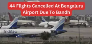 Karnataka Band: 44 flights has been cancelled form Kempegowda Airport